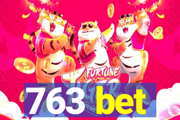 763 bet